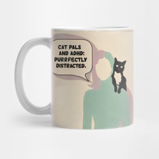 Cat Pals and ADHD: Purrfectly Distracted Mug